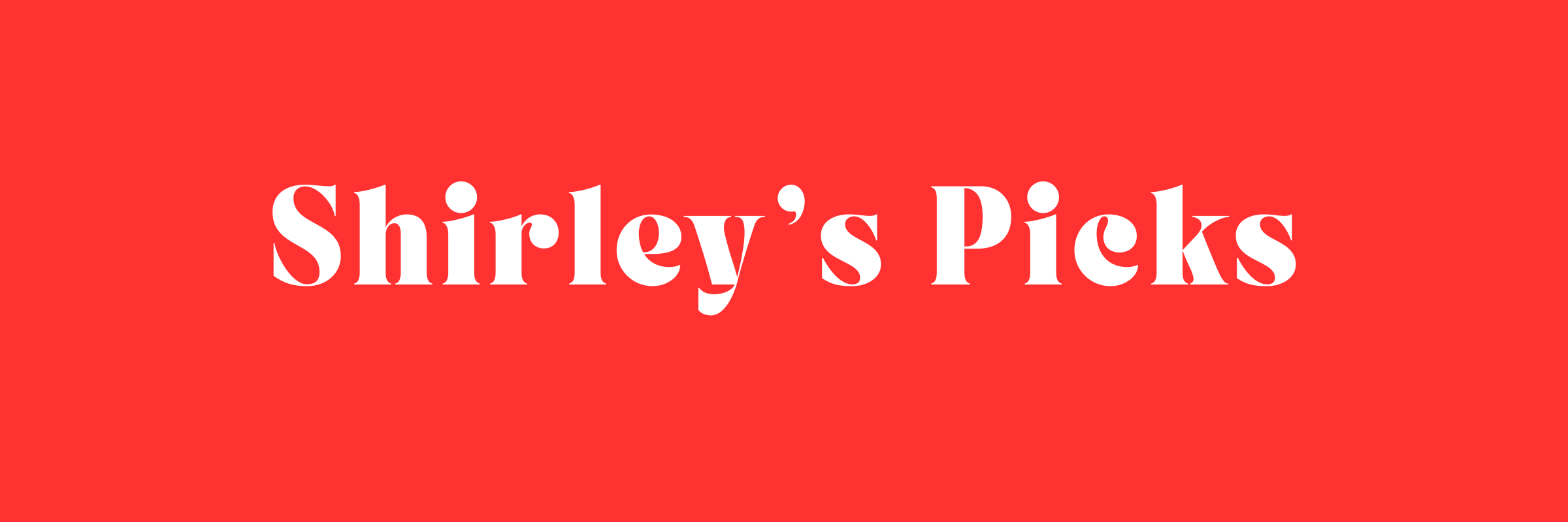 Shirley's Picks