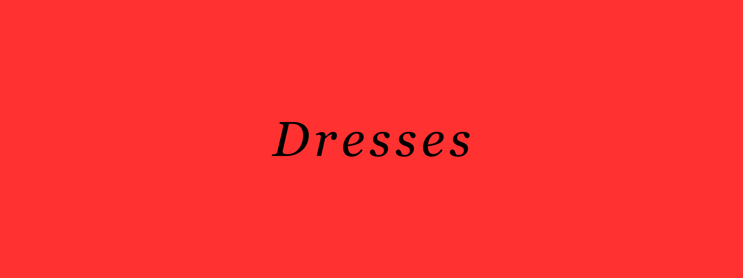 Dresses